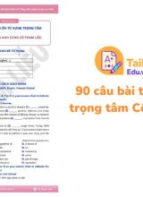 90 câu bài tập từ vựng trọng tâm Cô Phạm Liễu